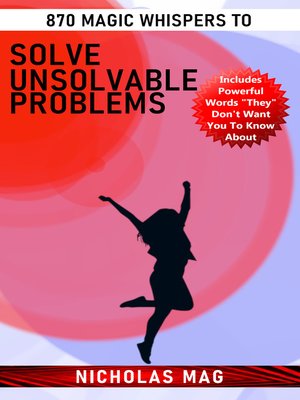 cover image of 870 Magic Whispers to Solve Unsolvable Problems